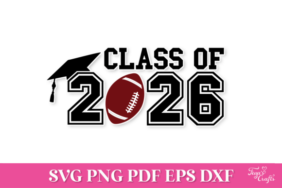 Class of 2026 Football SVG for Crafts & Graphics
